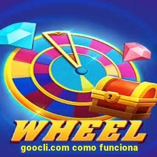 goocli.com como funciona